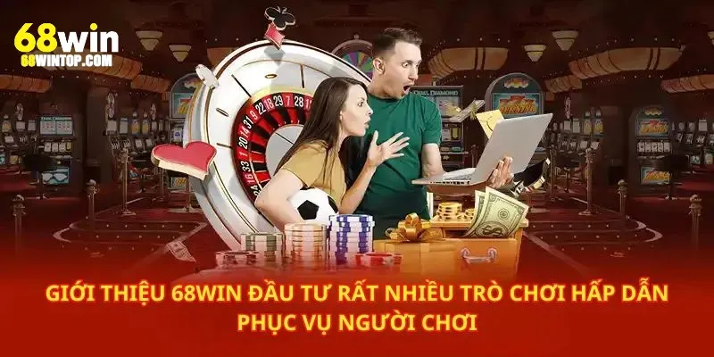 Nhà cái đầu tư các trò chơi hấp dẫn phục vụ người chơi